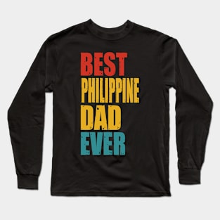 Vintage Best Philippine Dad Ever Long Sleeve T-Shirt